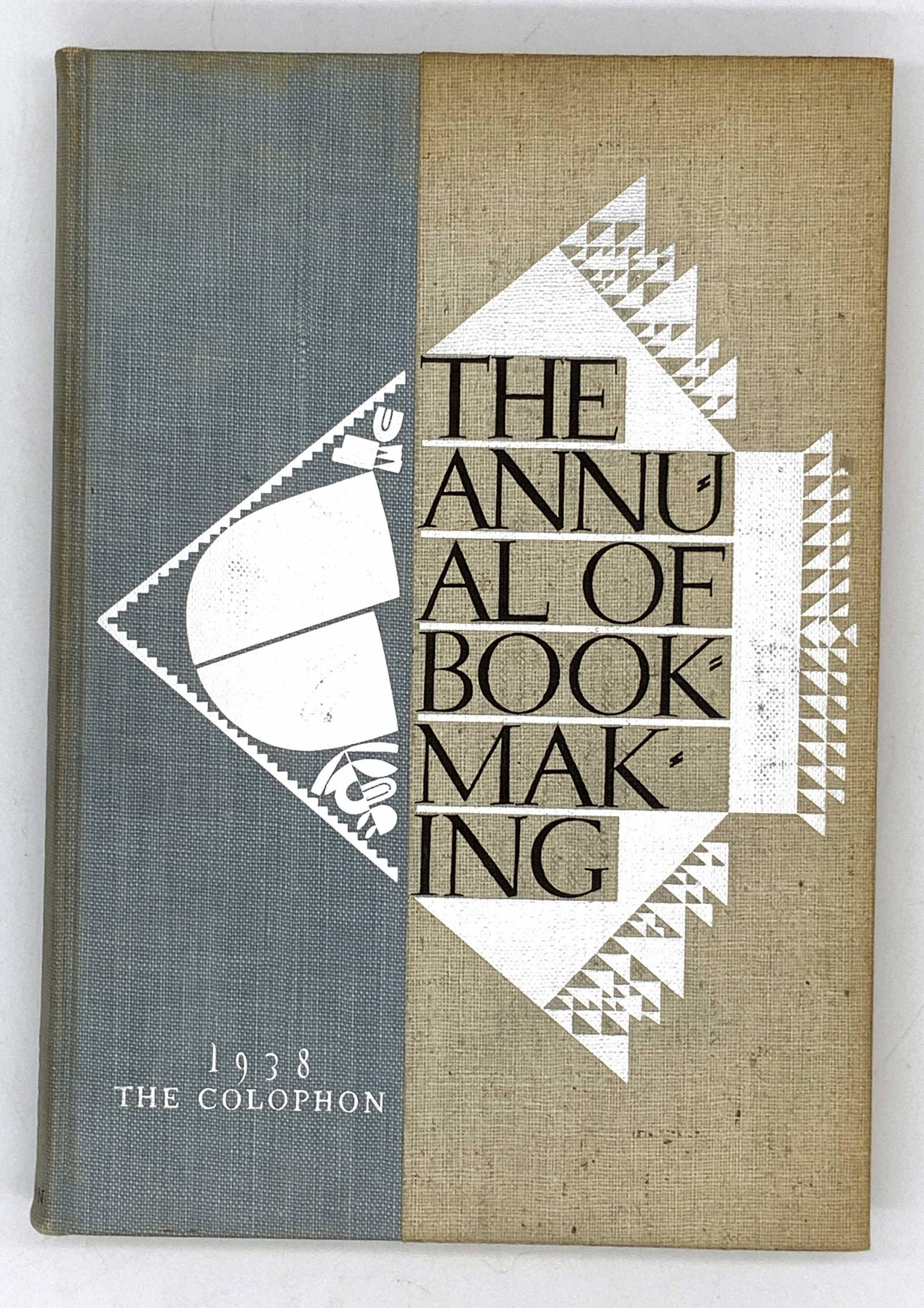 The Annual of Book Making Vtg. Book, circa 1938: The Annual of Book Making Vtg. Book, circa 1938, published by Pynson Printers, office of the Colophon, subject is a cumulative list of examples of book making selected by the American Institute of Gra