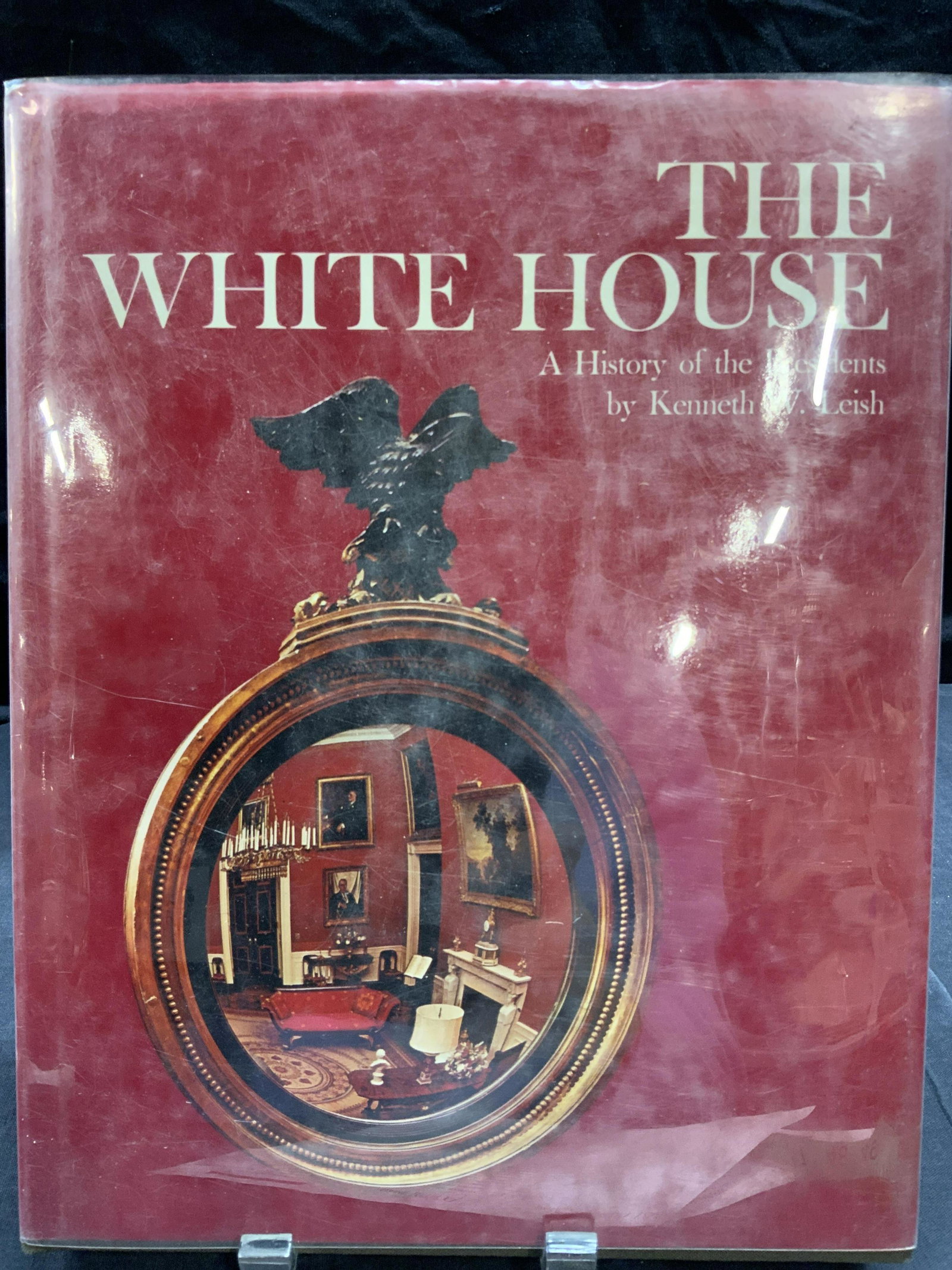 The White House Presidential History Kenneth Leish: The White House A History of the Presidents by Kenneth W Leish and the Editors of the Newsweek Book Division, third edition 1977, published by Newsweek, New York, 9 1/4 x 11 3/4 inches. Property of Ma