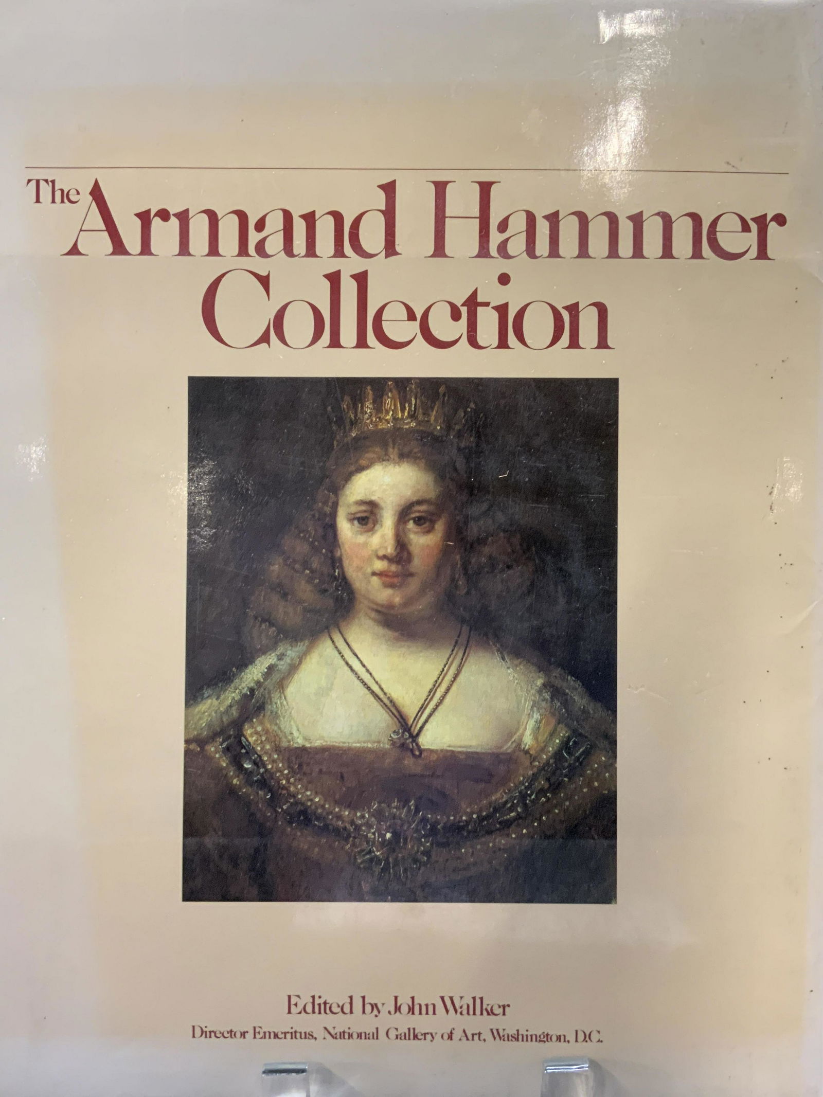 The Armand Hammer Collection Edited by John Walker: The Armand Hammer Collection Edited by John Walker, Director Emeritus, National Gallery of Art, Washington D.C., Five Centuries of Masterpieces, Edited by John Walker, photography by Seth Joel, publis