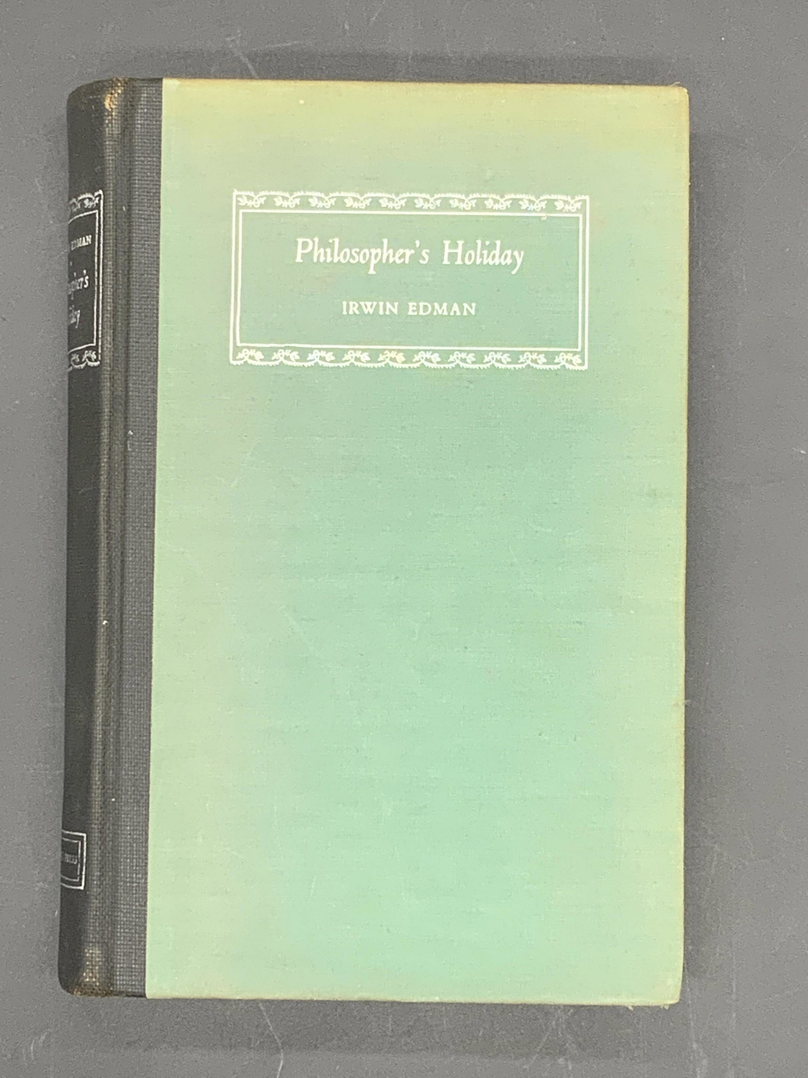Philosophers Holiday by Irwin Edman Vtg. Book: Philosophers Holiday by Irwin Edman Vintage Book, published by the Viking Press circa 1938, subject is the travels of Irwin Edman, measures approx 8 1/2 x 6 x 1 1/2 in, surface wear consistent with ag