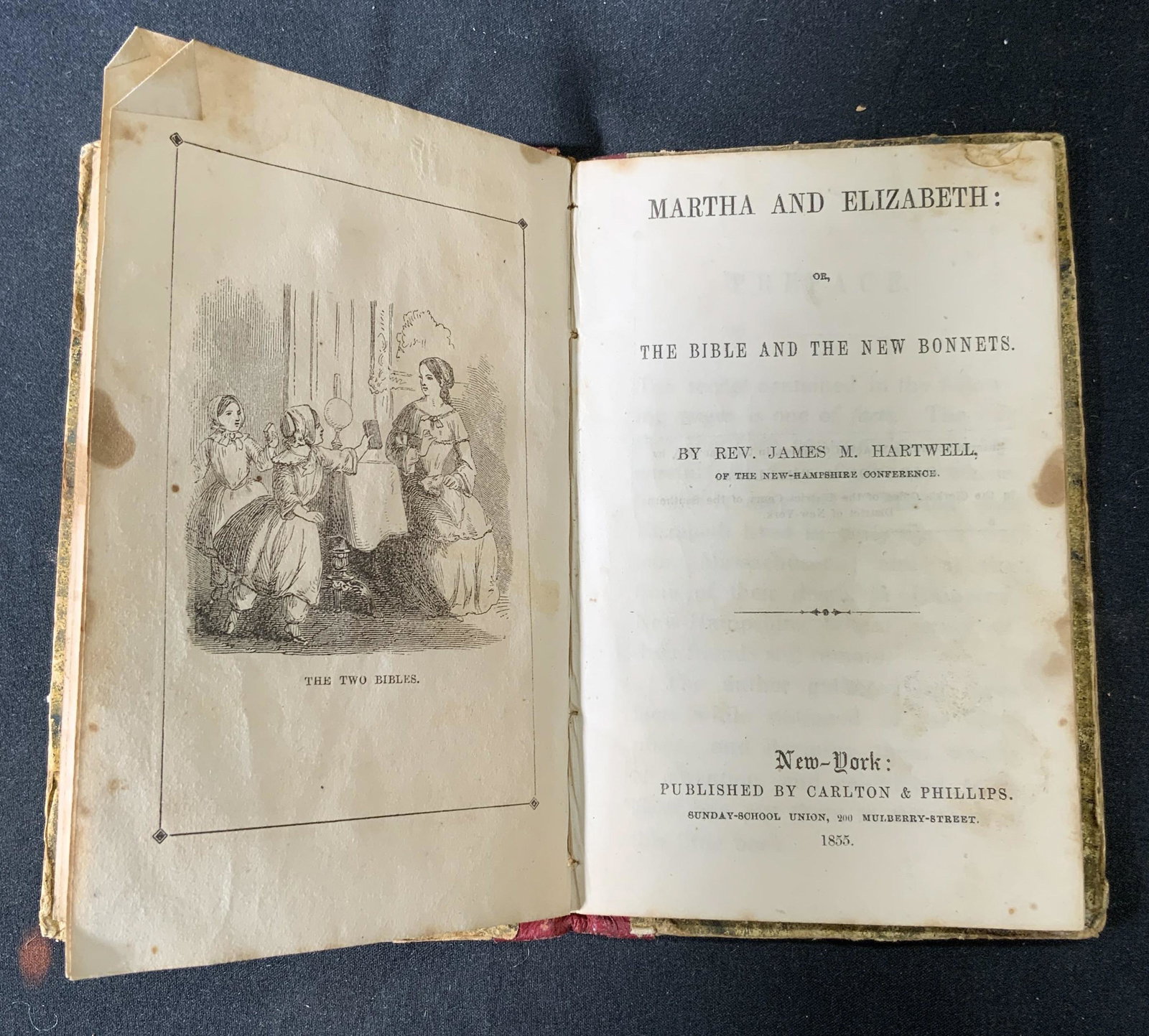 Antq REV JAMES HARTWELL Martha & Elizabeth: Antique paperboard bound copy of Mart(a and Elizabeth: or, The Bible and The New Bonnets by Rev. James M. HARTWELL. Published by Carlton & Phillips, 1855. Wear to cover, pages, and spine consistent wi