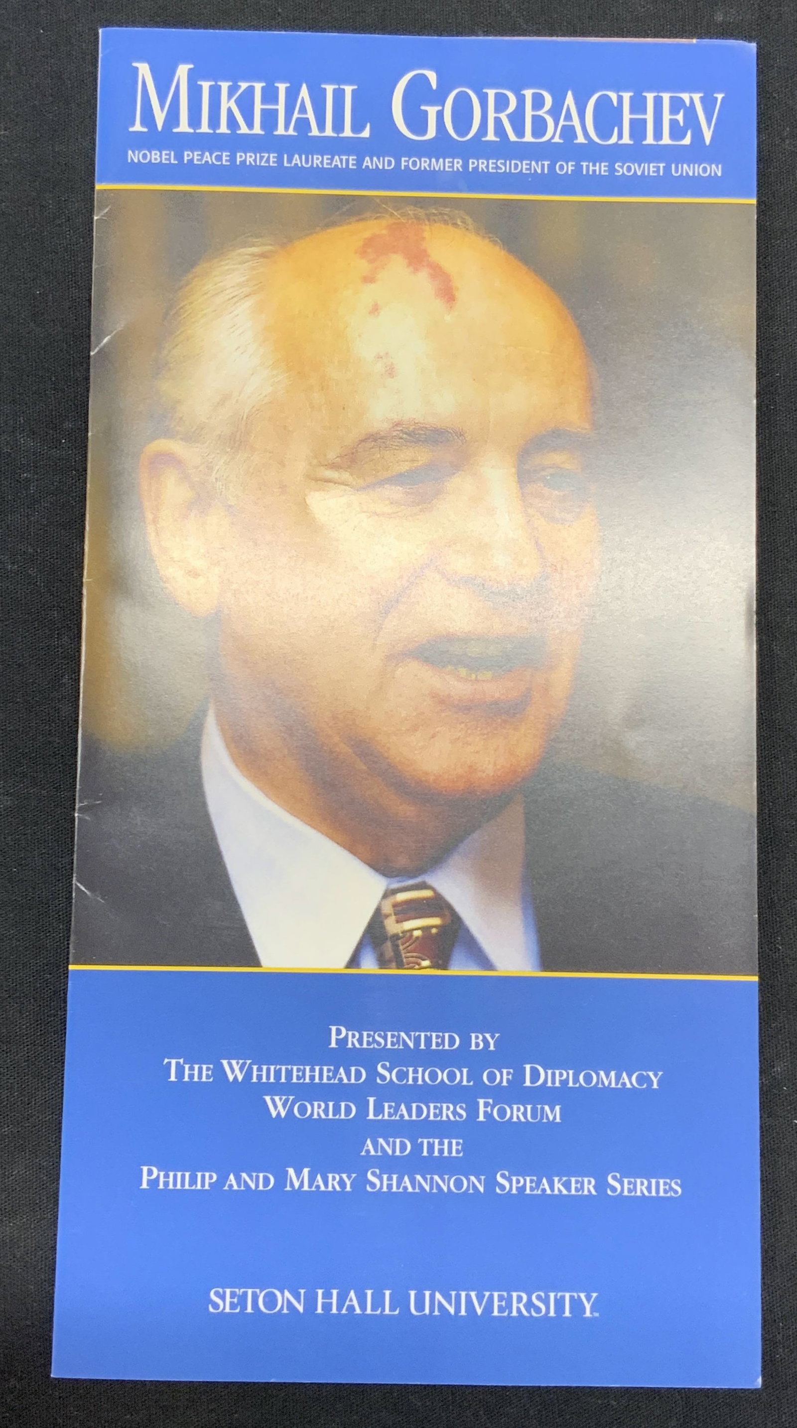 Mikhail Gorbachev Seton Hall University Pamphlet: Mikhail Gorbachev Seton Hall University lecture pamphlet. Measures approx. 10 x 5 inches. Some surface wear consistent with exposure. Mikhail Sergeyevich Gorbachev was a Soviet and Russian politician 