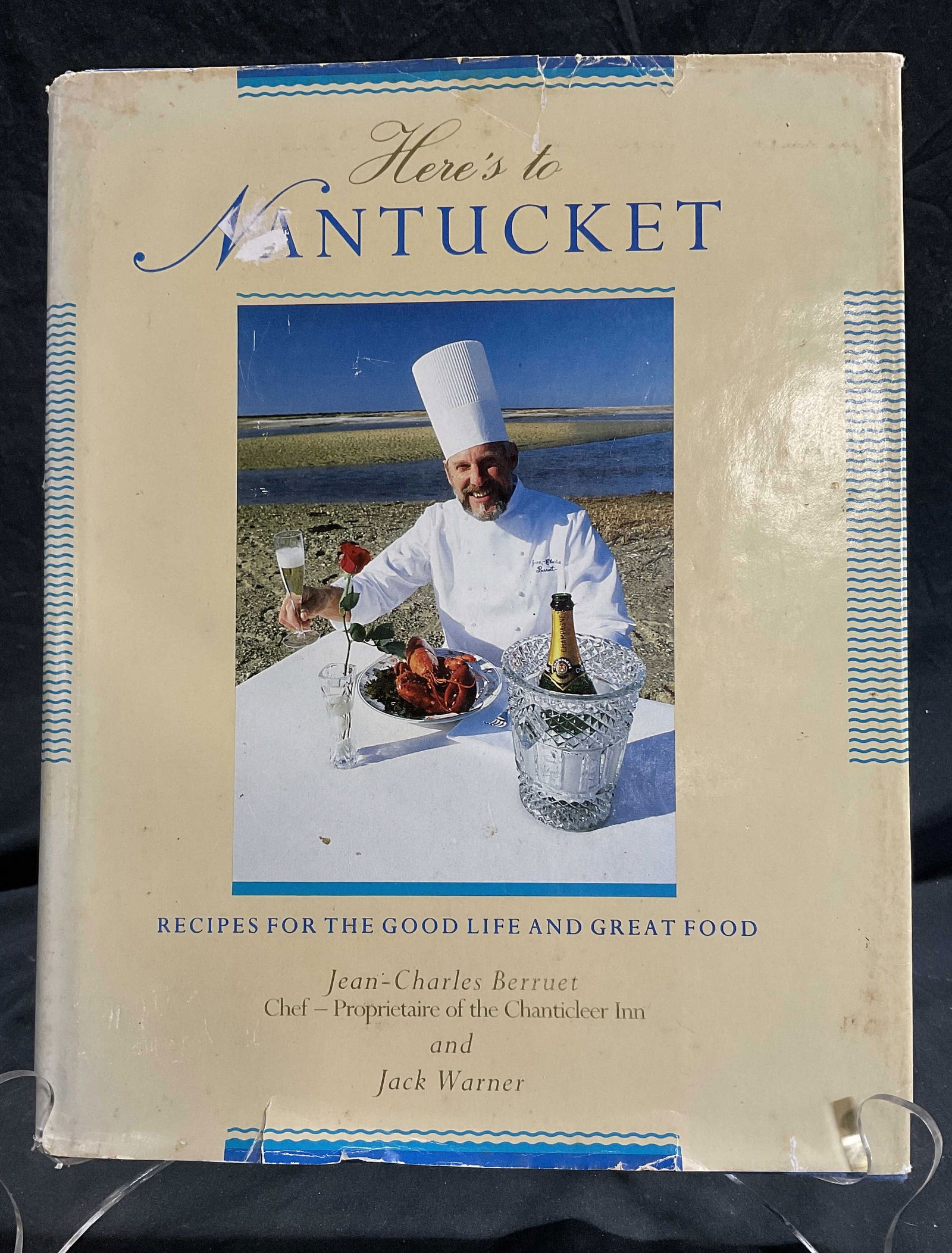HERE'S TO NANTUCKET Jean-Charles Berruet Recipes: HERE'S TO NANTUCKET Recipes for the Good Life and Great Food. Authors are Jean-Charles Berruet and Jack Warner. Published by Quinlan Press. Copyright is 1987. Hardcover with dust jacket. Signed by che