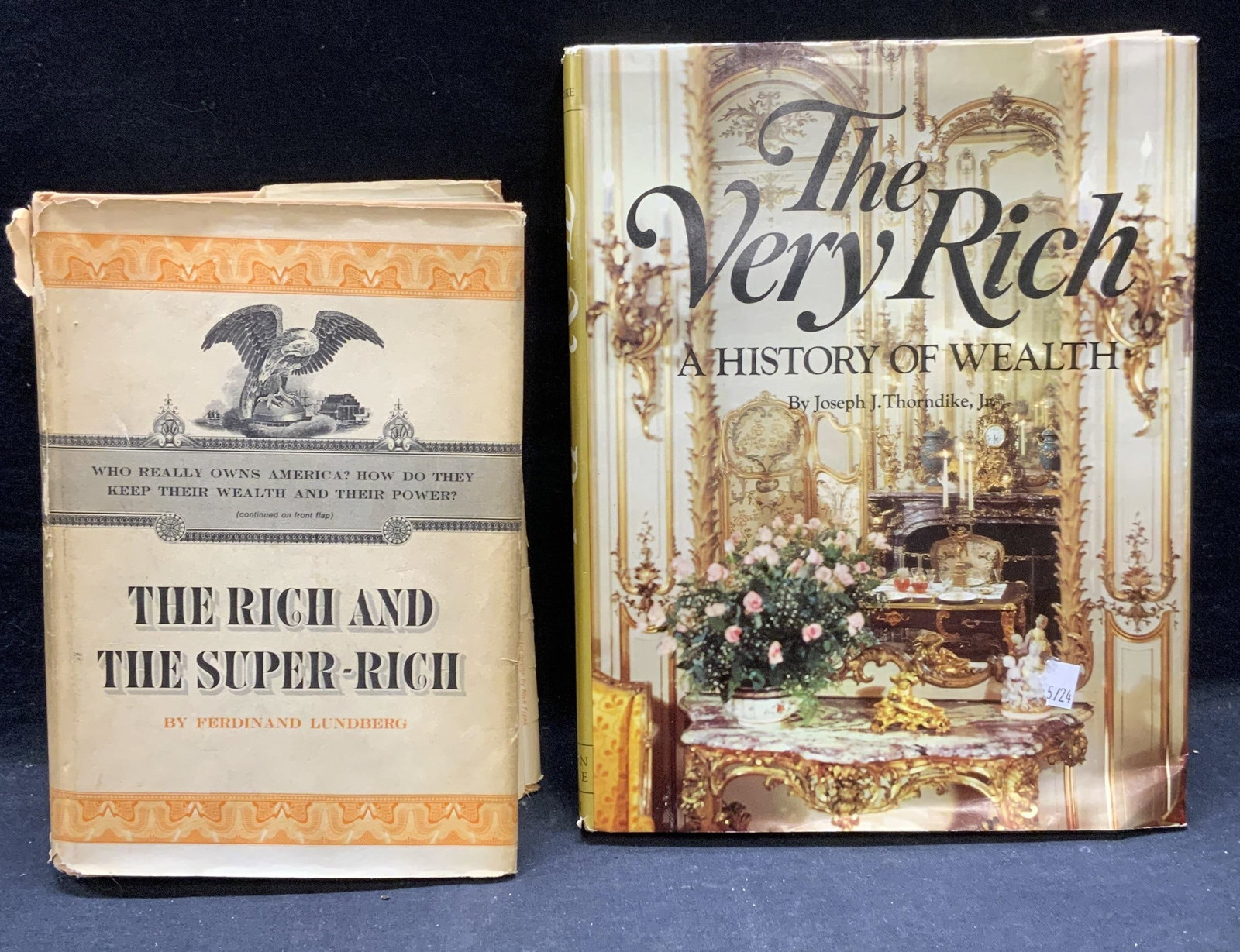 Lot 2 History of Wealth Books, Illustrated: Hardcover copy of The Rich and The Super Rich by Ferdinand Lundberg. Published by Lyle Stuart, 1968. Measures approx. 9.5 x 6.75 inches. Hardcover copy of The Very Rich, A History of Wealth by Joseph 