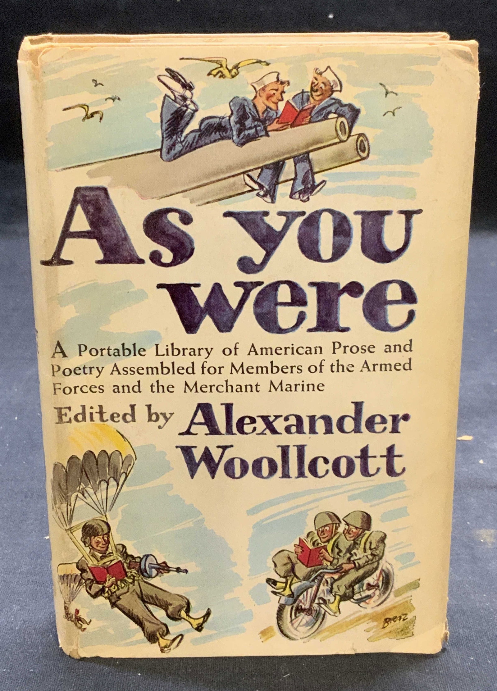 As You Were Edt Alexander Woollcott 1943: Hardcover copy of As You Were edited by Alexander Woollcott. American prose and poetry anthology. Publishing by the Viking Press, 1943. Measures approx. 6.75 x 4.25 inches. Wear to cover, pages, and s