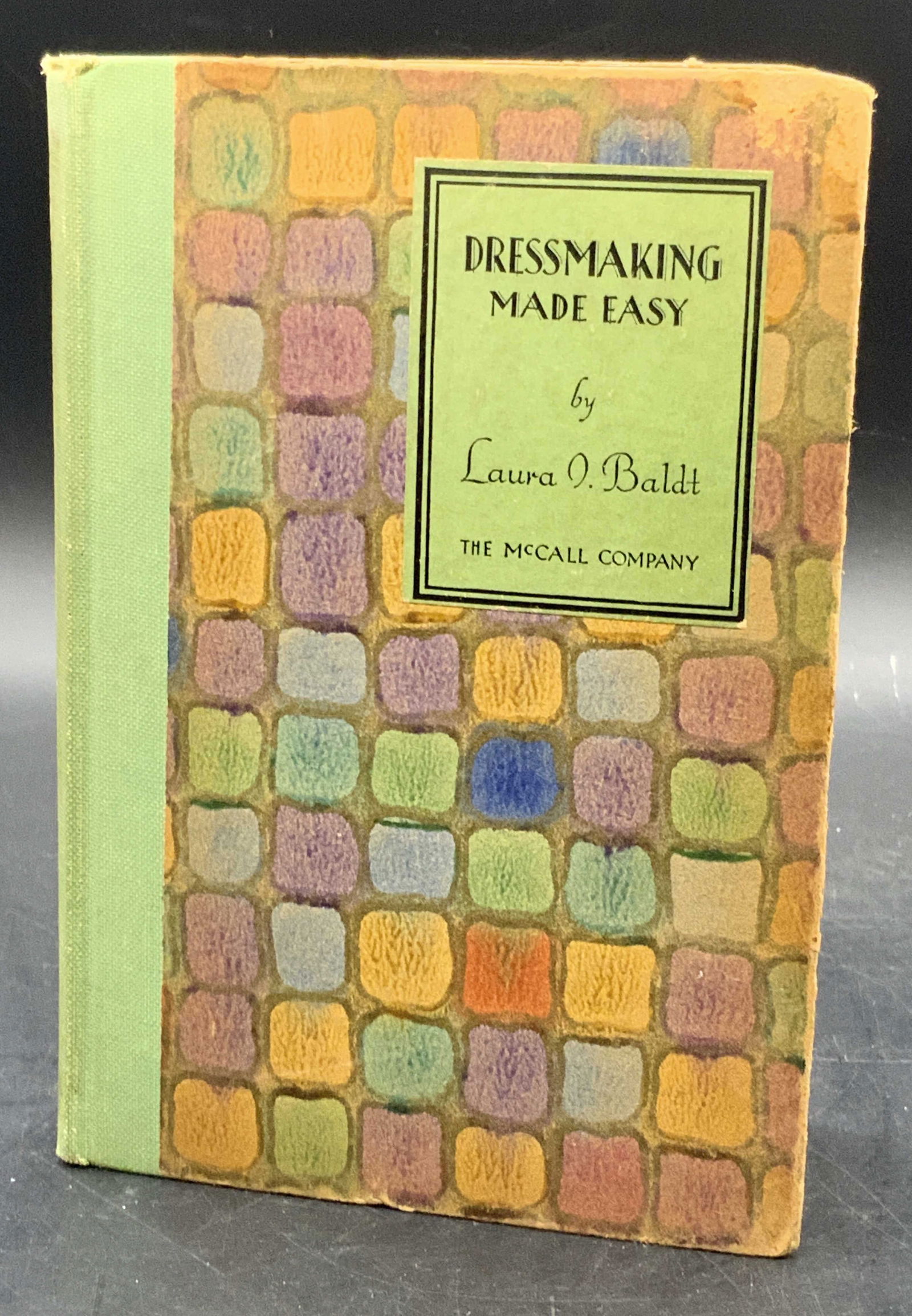 DRESSMAKING MADE EASY by LAURA BALDT, Illustr 1925 (1 of 11)