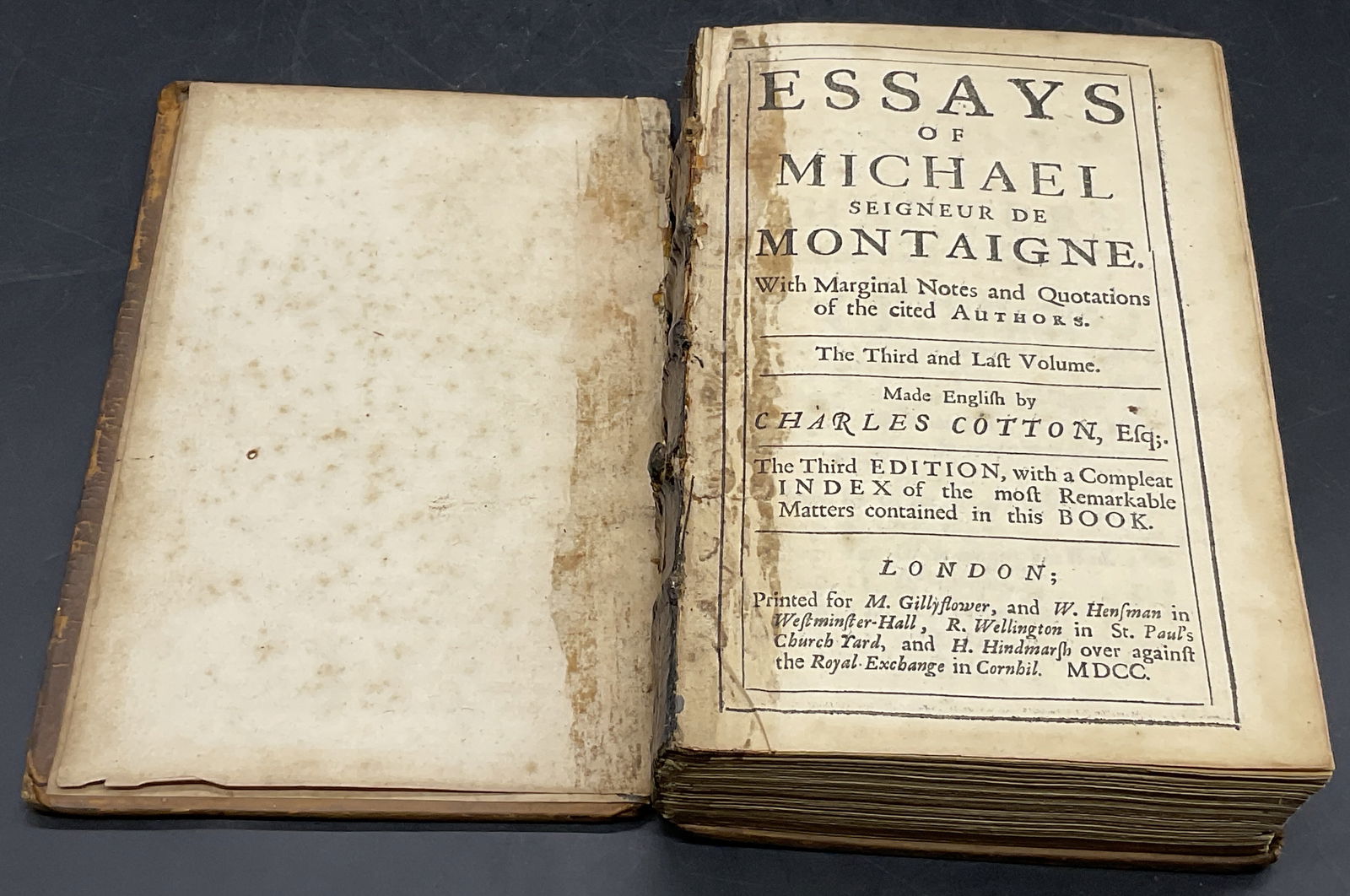 1700Antq Essays Michael Seigneur De Montaigne Book: Essays of Michael Seigneur De Montaigne. The Third and Last Volume. Made English by Charles Cotton. Printed for M. Gilliflower and W. Hensem in Westminster-Hall?MDCC. (1700). Measures approx. 4.5W x 7