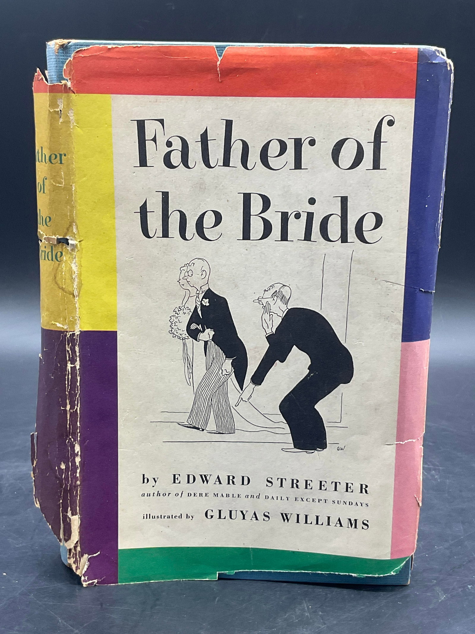 FATHER OF THE BRIDE Edward Streeter Illustr Book: Father of The Bride by Edward Streeter, illustrated by Gluyas Williams, published by SIMON AND SCHUSTER, NEW YORK, C. 1949. Measures approx. 8.25L x 5.75W in. Losses to dust cover. Surface wear and di