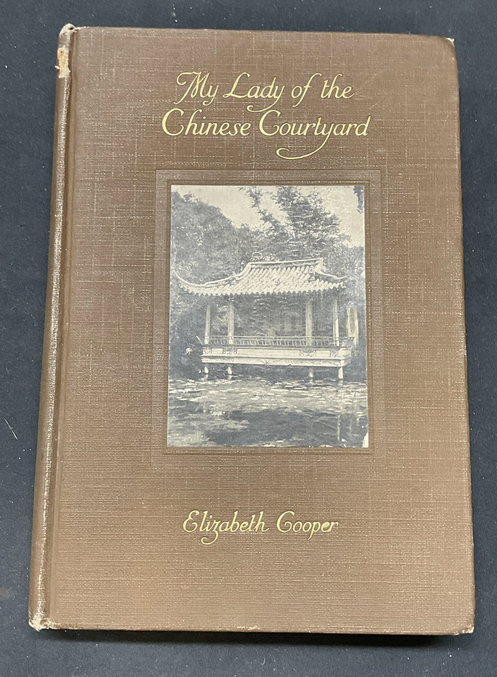 1914 My Lady Chinese Courtyard, 1st Ed Illustr: Hardcover antique first edition copy of my Lady of the Chinese Courtyard by Elizabeth Cooper. Published by Frederick A Stokes, 1914. Illustrated. Measures approx. 8.25 x 5.75 inches. Wear to cover, pa