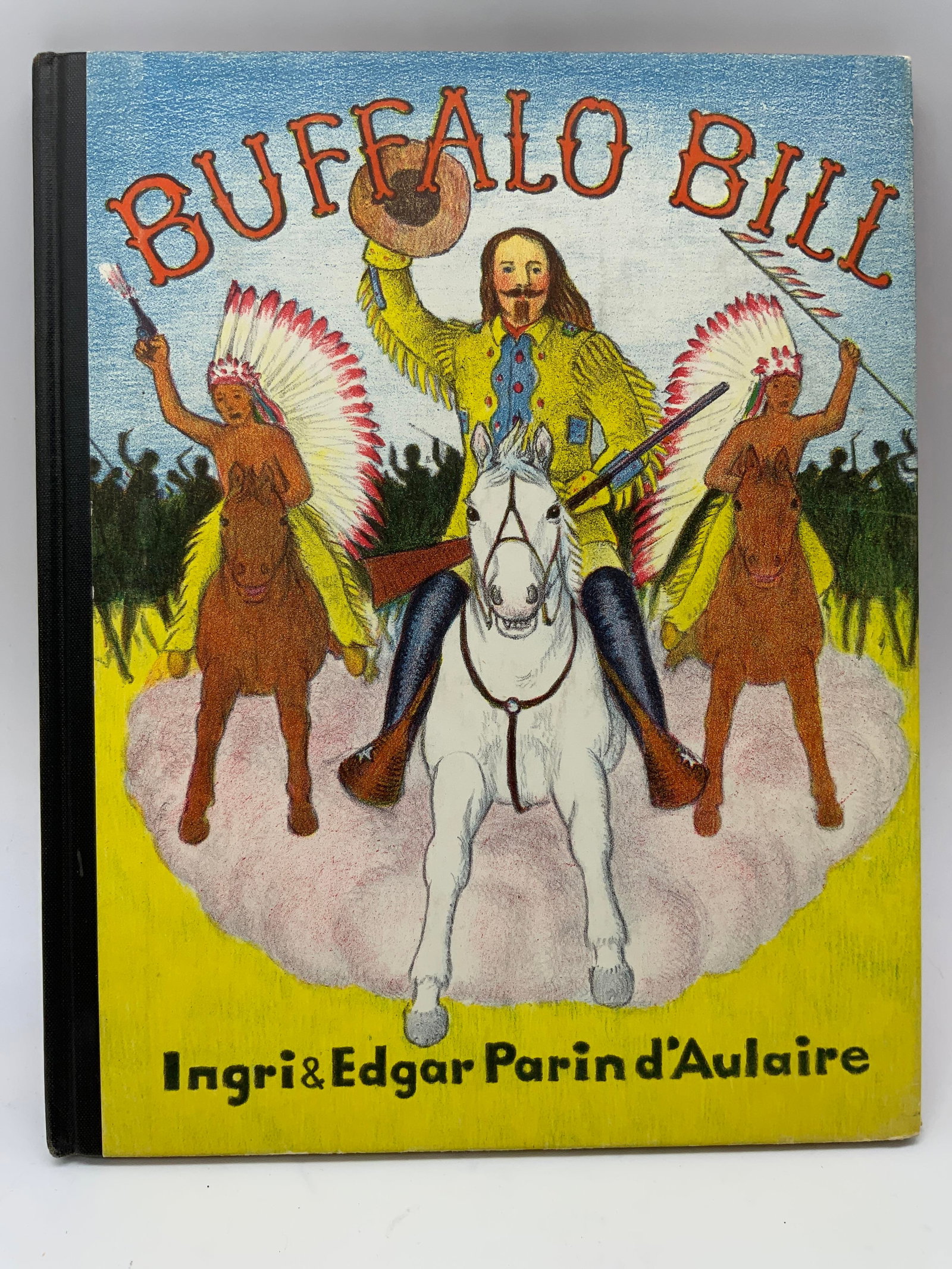 Buffalo Bill Illustr 1952 Bk Parin d Aulaire: Buffalo Bill Illustrated 1952 Book. Vintage hardcover book by Ingri & Edgar Parin d Aulaire. Book features illustrations of figures & stories. Published in 1952 by DOUBLEDAY & COMPANY. Surface wear co