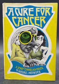 1971 A CURE FOR CANCER Moorcock First Edition