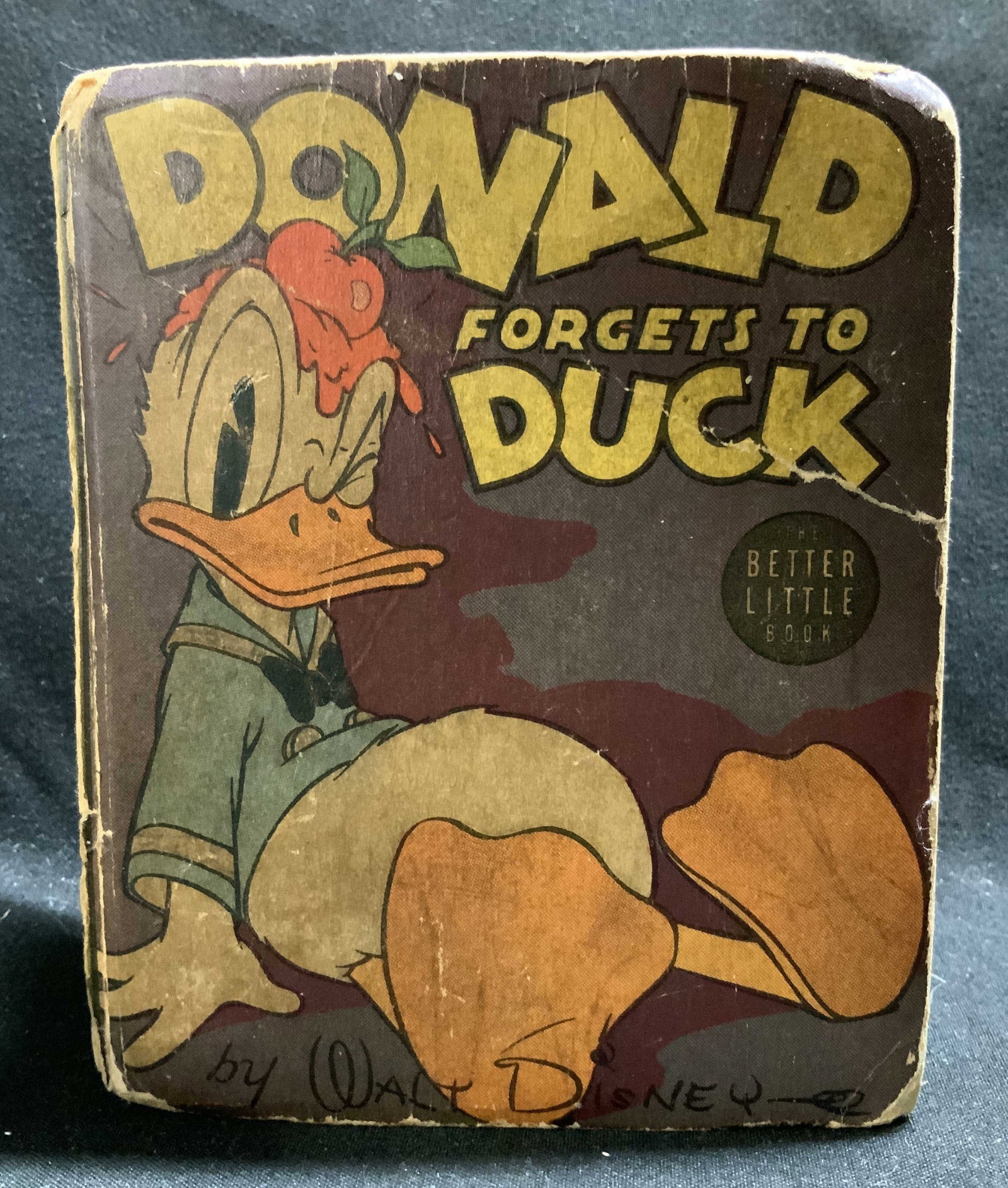1939 Donald Forgets To Duck Little Book WALTDISNEY: 1939 Donald Forgets To Duck Little Book WALTDISNEY Donald Forgets to Duck by Walt Disney. WHITMAN PUBLISHING COMPANY. Copyright, 1939 by WALT DISNEY PRODUCTIONS. HOLLYWOOD CALIFORNIA. PRINTED IN USA. 