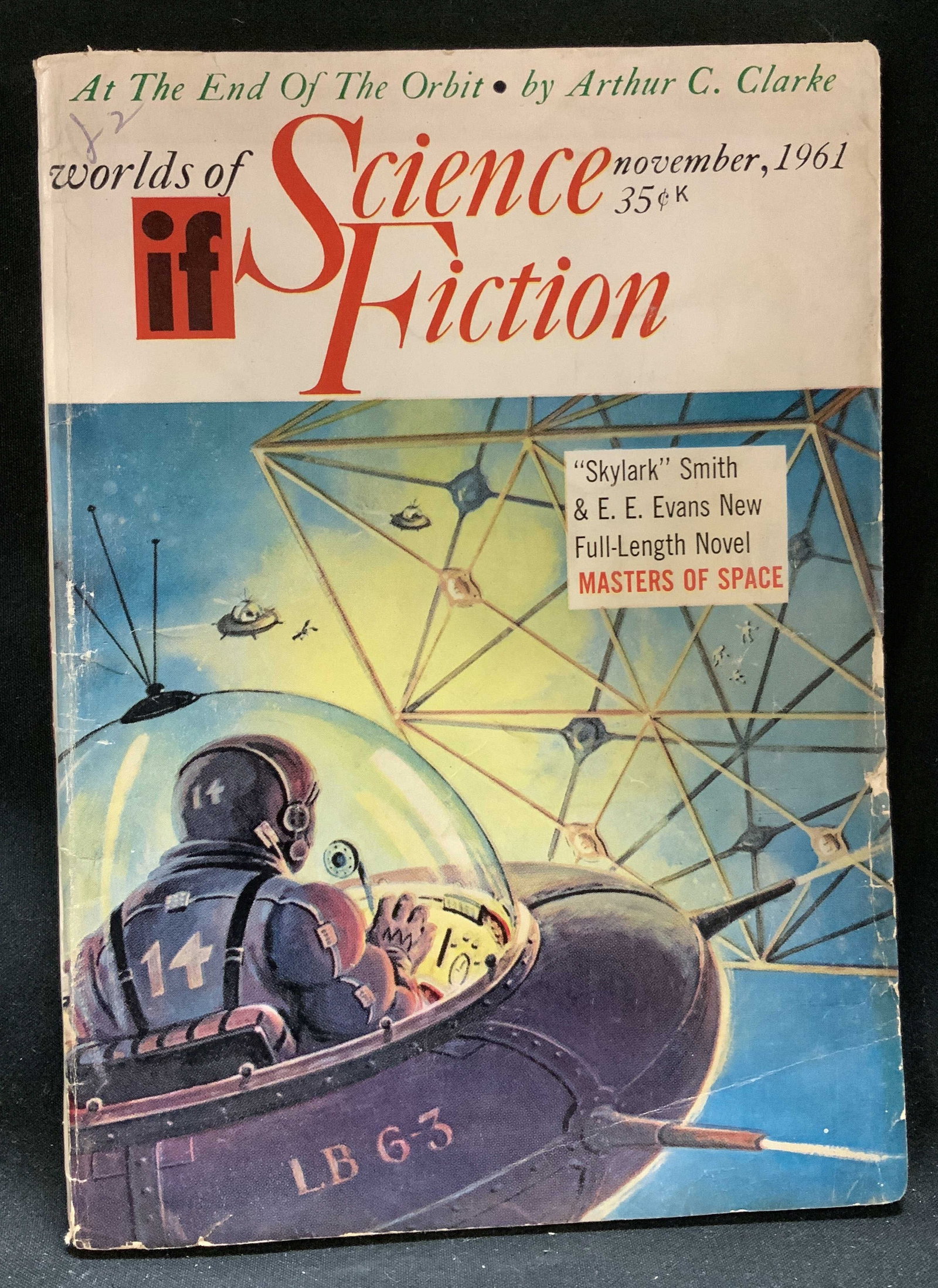 1961 IF Worlds of Science Ficition Magazine CLARK: November 1961 issue of If: Worlds of Science Fiction magazine. The cover story is At the End of the Orbit by Arthur C. Clarke. The issue also features the first part of the novel Masters of Space by E