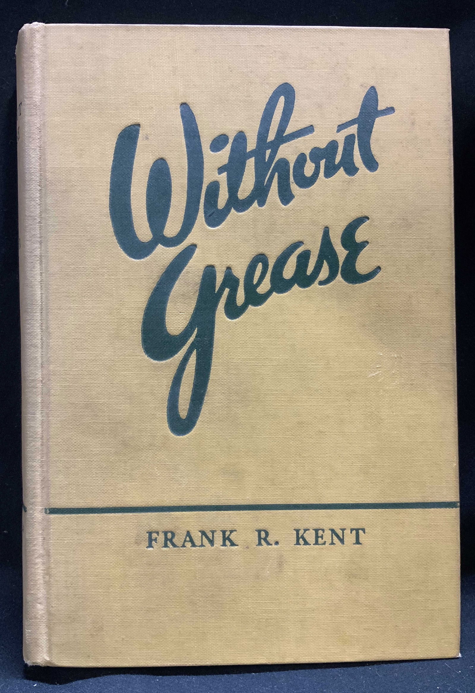 Signed 1936 Without Grease Book Kent U.S.A (1 of 7)