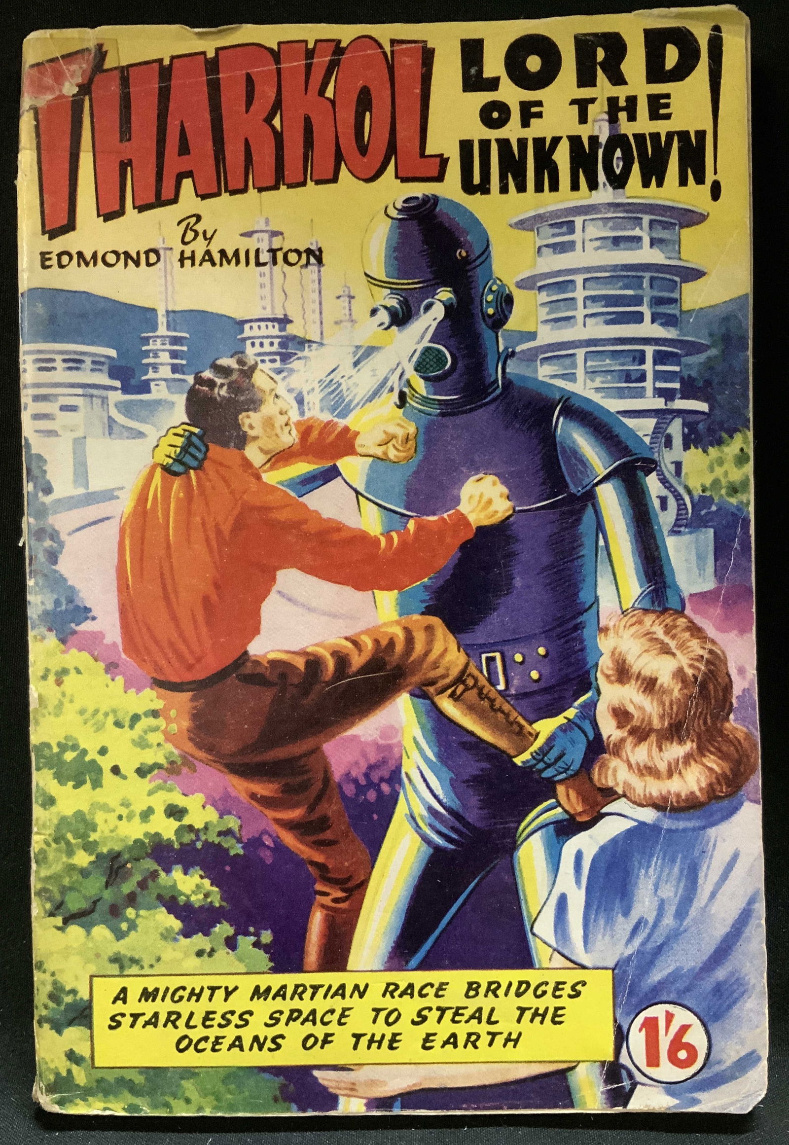 1950 Tharkol Lord of the Unknown Bk Edmund HAMILTON: Tharkol, Lord of the Unknown. A novel by Edmund Hamilton. A fantasy story. Distributed by World Distributors Manchester LTD. Copyright, 1950. Printed in Great Britain at the Philips Park Press. Front