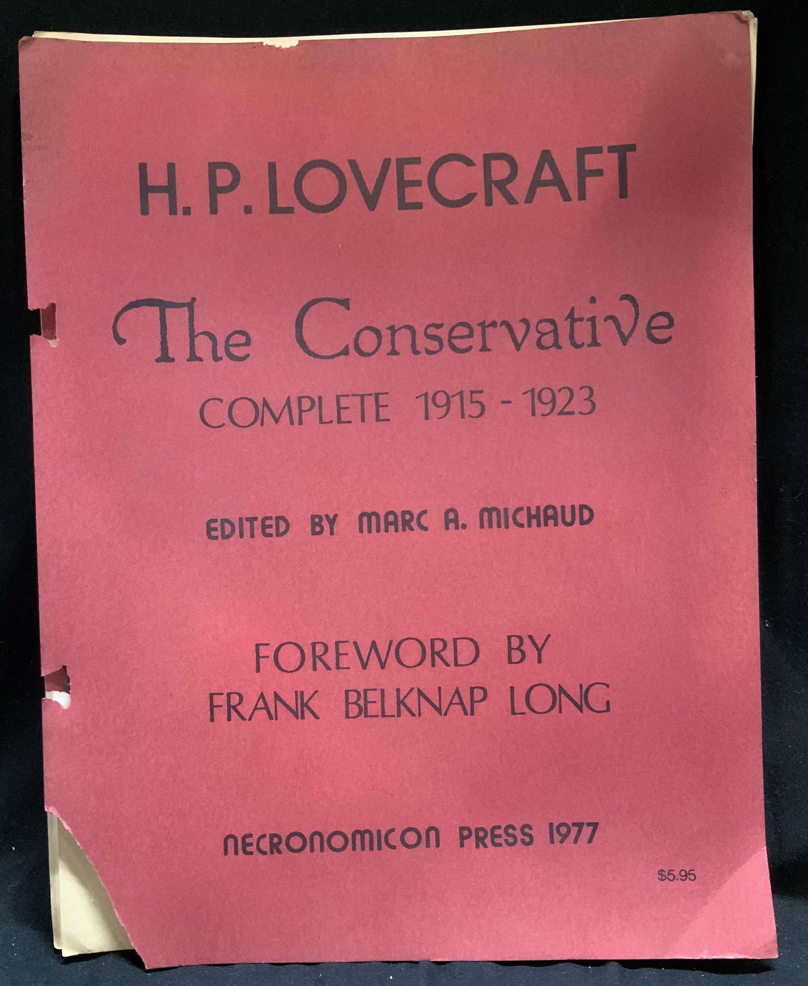 1977 Sgnd Conservative Complete Lmt Ed Bk MICHAUD: H.P. Lovecraft. The Conservative Complete 1915-1923. Edited by Marc A. Michaud. Foreword by Frank Belknap Long. Necronomicon Press 1977. This edition, published on 1 January 1977, is limited to 2500 s