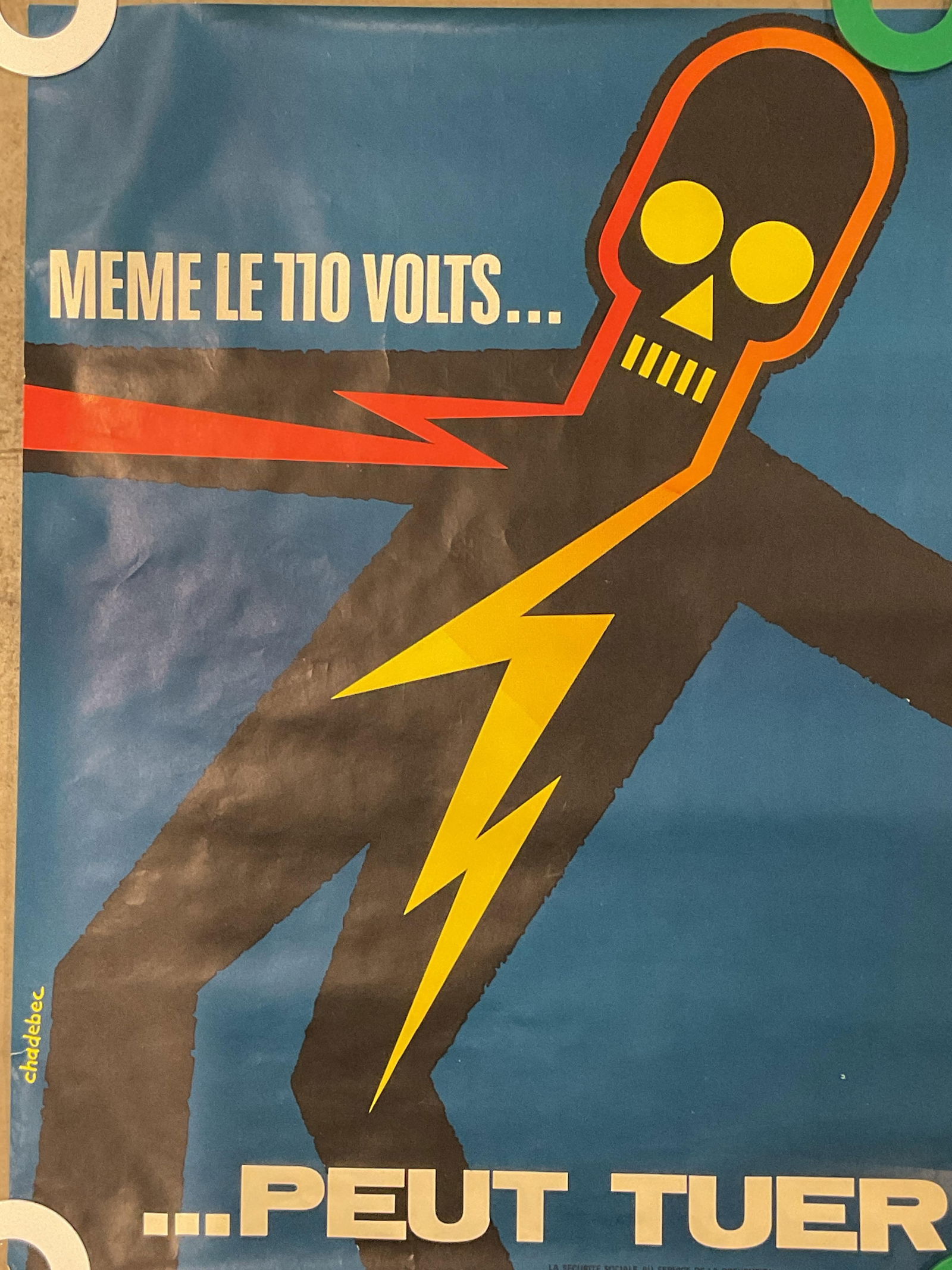 Vintage French Industrial Safety Poster 31.25in: Vintage circa 1970s French industrial safety poster. Text in French Meme Le 110 Volts Peut Tuer. Even 110 Volts Can Kill. Designed by Bernard Chadebec. Published by and for the French National Researc