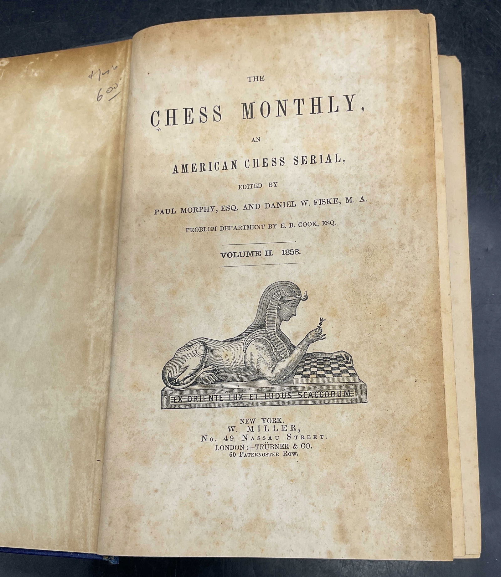 1858 The Chess Monthly Vol II, Morphy & Fiske: Hardcover copy of The Chess Monthly An American Chess Serial edited by Paul Morphy and Daniel W Fiske. Volume II. W Miller, 1858. Measures approx. 9.25 x 6.25 inches. Wear to cover, pages, and binding
