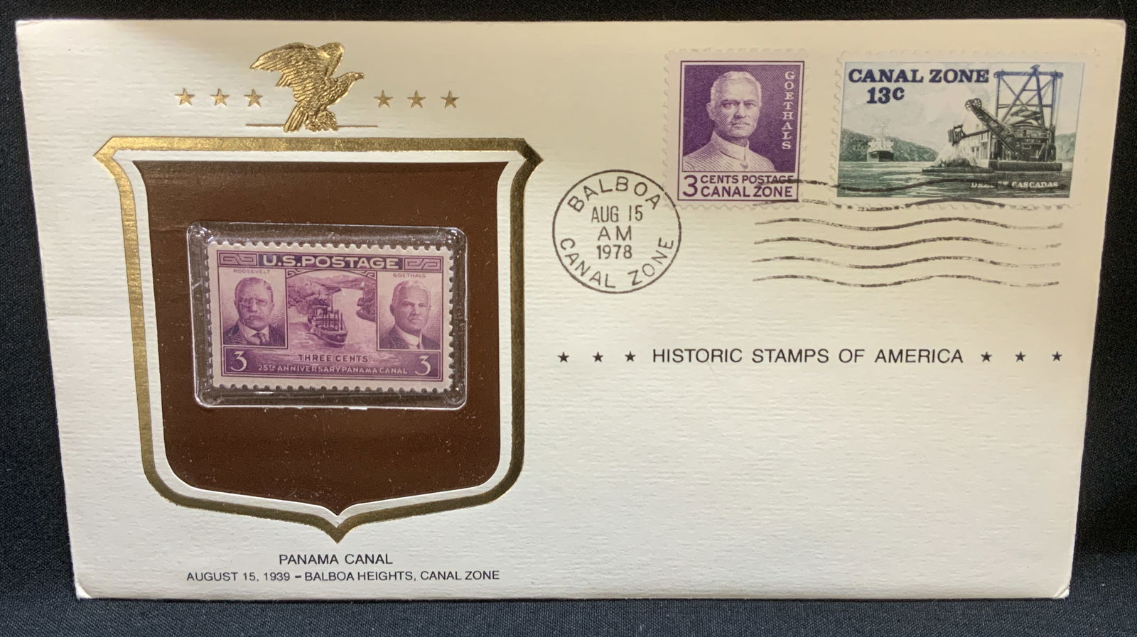 1978 Historic Stamps of America Comm Cover & Stamp: 1979 commemorative cover from the Historic Stamps of America. Stamp commemorates the Panama Canal, featuring portraits of Theodore Roosevelt and George Washington Goethals. Postmarked August 16,