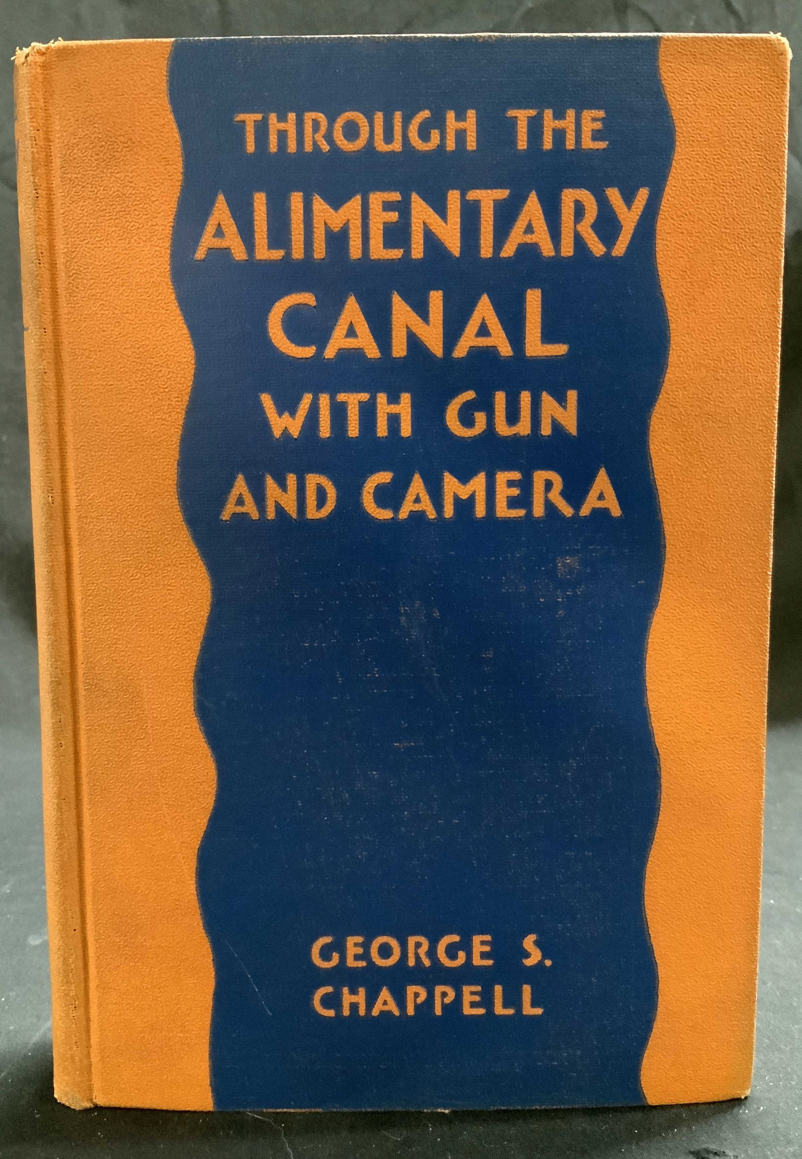 1930 Alimentary Canal 1st Ed Bk CHAPPELL illustr: Through the Alimentary Canal with Gun & Camera. A fascinating trip to the interior. Personally conducted by George S. Chappell. With an intro by Robert Benchley. Frederick A. Stories Company. Copyrigh
