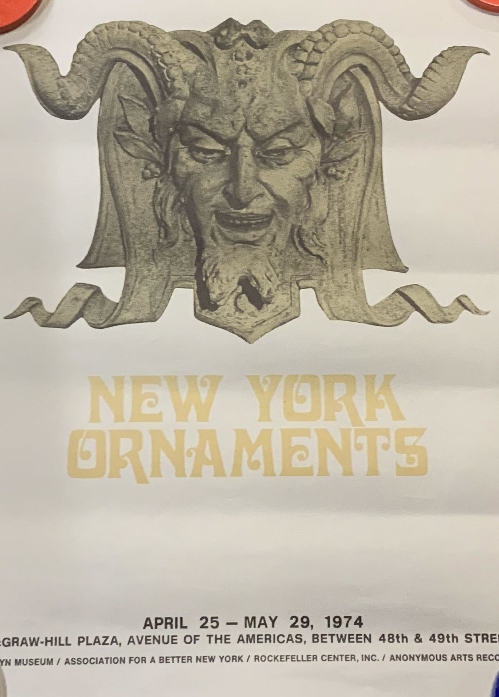 1974 Brooklyn Museum NY Ornaments Poster 25in: New York Ornaments. April 25- May 29, 1974. The Brooklyn Museum/Association for a better New York/ Rockefeller Center, Inc./ Anonymous Arts Recovery Society. Poster depicts a gargoyle head style. Surf