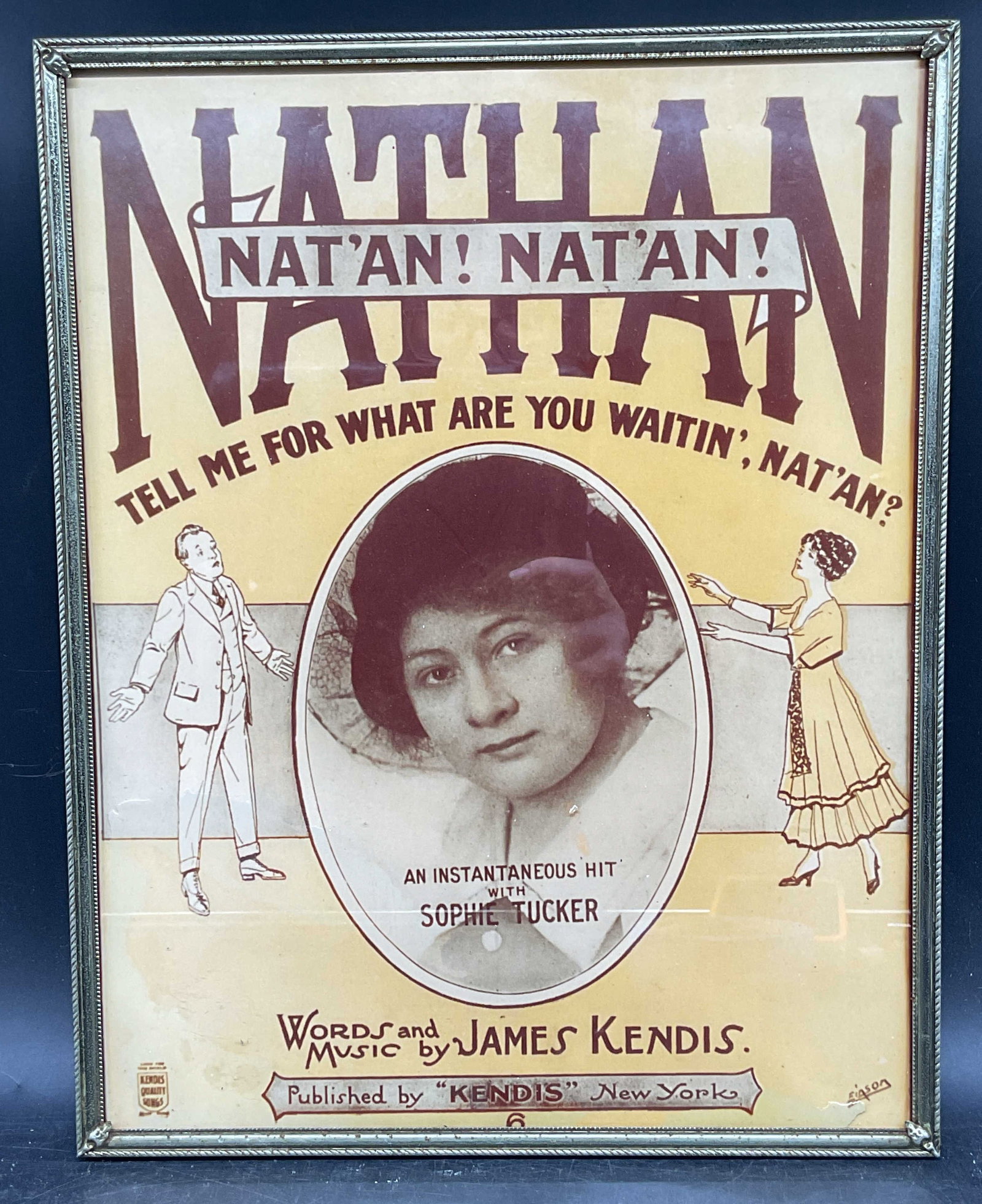 Framed Nathan Natan Sophie Tucker Litho: Framed vintage lithograph. Promotional music print. Nathan, Naton, Naton, Tell Me For What Are You Waiting Naton. James Kentish, Sophie Tucker. Metal frame. Not examined out of frame. Frame measures