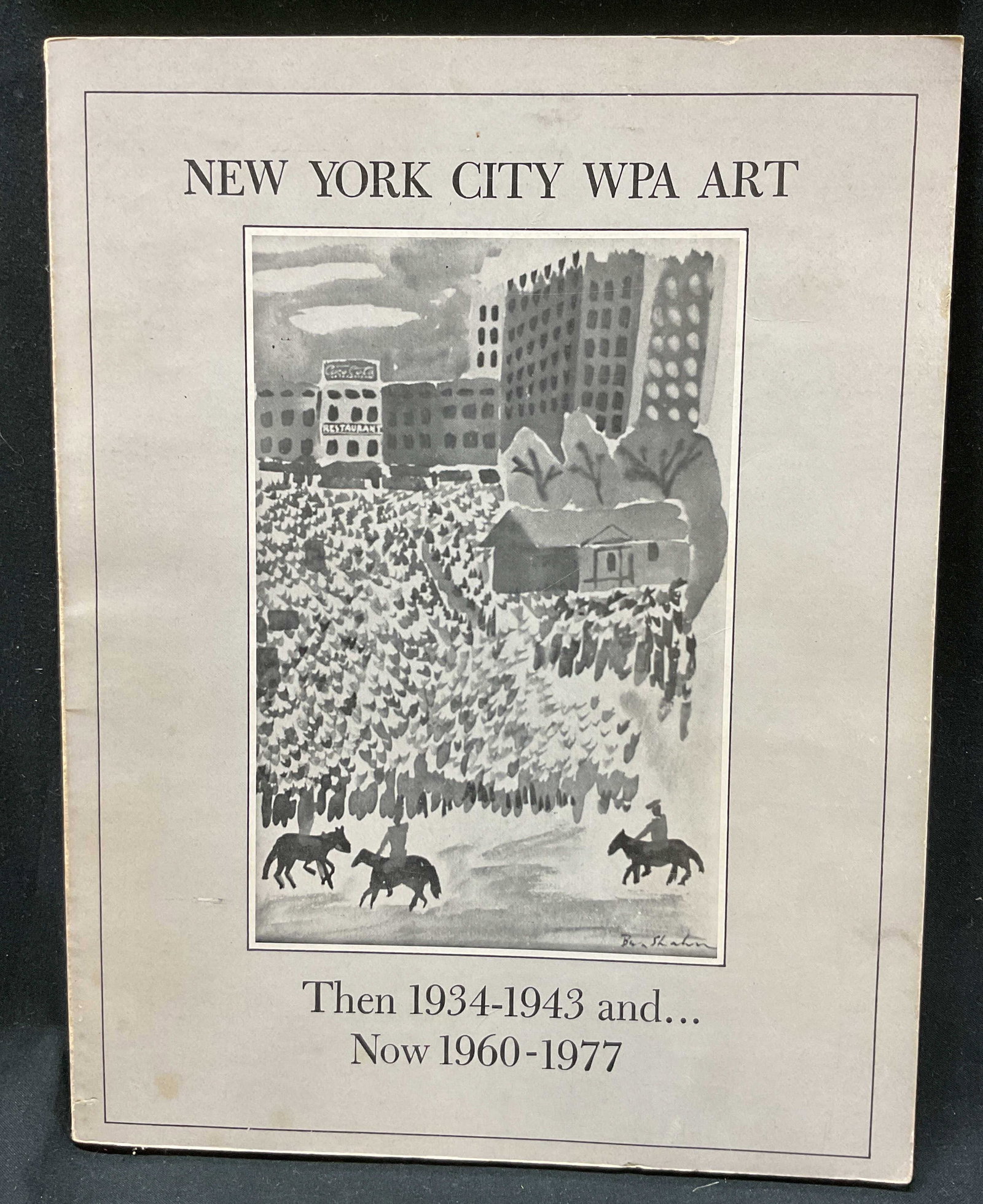 1977 New York City WPA Art Catalogue: New York City WPA Art Then 1934-1943 and Now 1960-1977. This catalogue includes reproductions of works in painting and sculpture done by artists of The New Work City WPA shown in November 1977