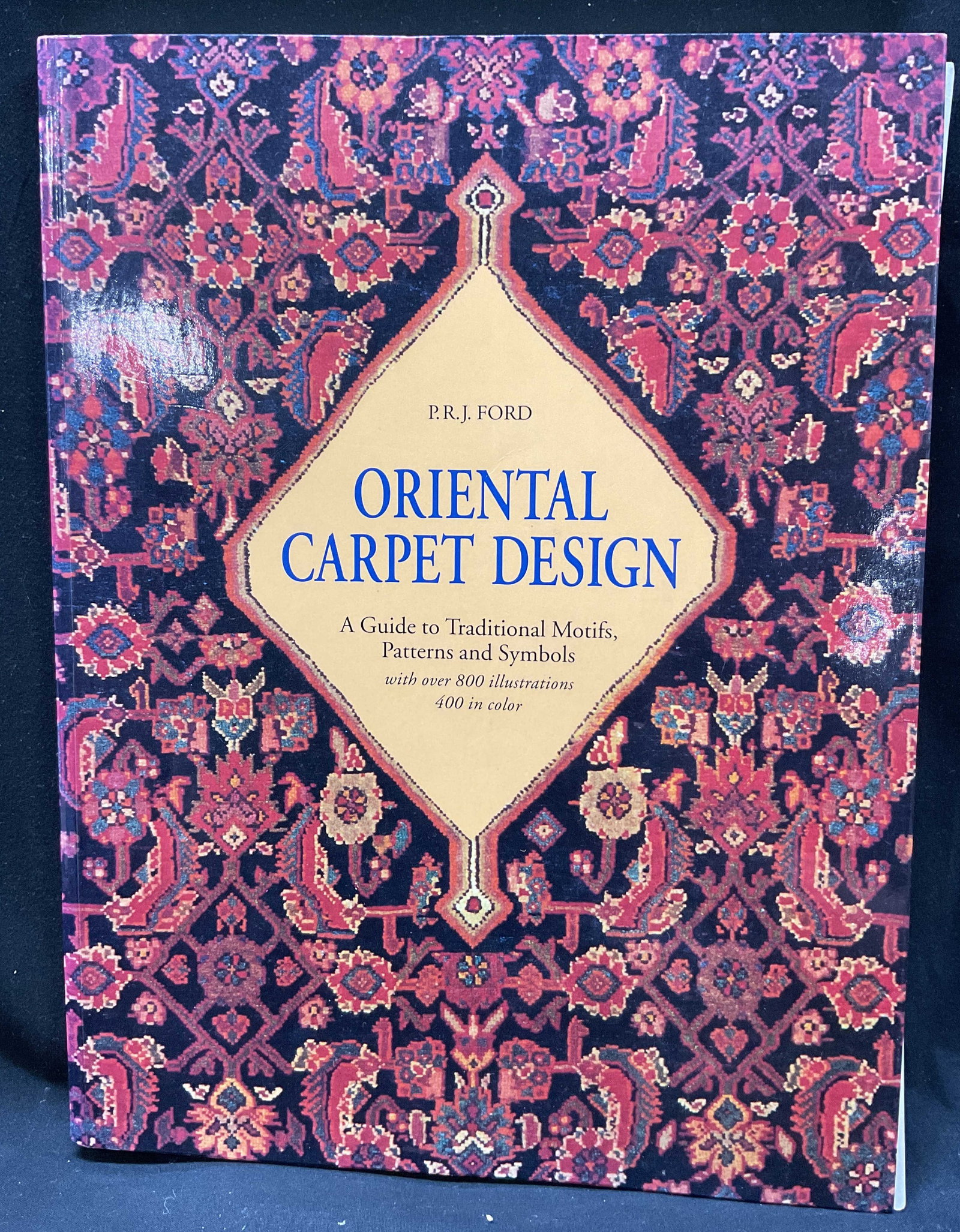 1989 Oriental Carpet Design Illus Bk Ford+: Oriental Carpet Design A Guide To Traditional Motifs, Patterns and Symbols. Over 800 illustrations 400 in color. By P.R.J. Ford. Published by Thames and Hudson, 1989. Soft cover book with illustrated