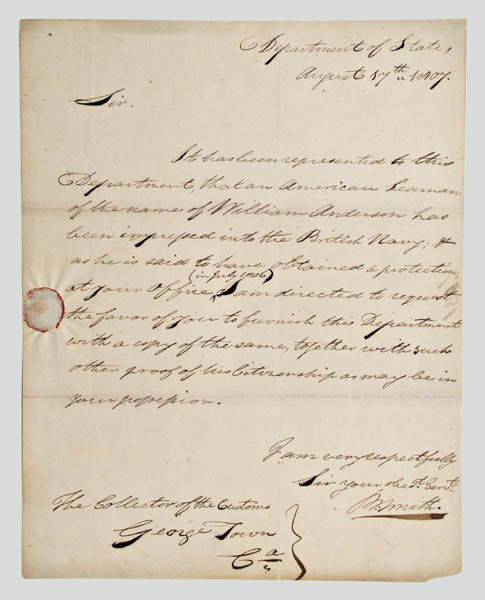 Robert Smith autograph letter,: ten lines, Department of State, August 17, 1807, to George Town, The Collector of the Customs, "It has been represented to this Department that an American Seaman of the name of William Anderson has b