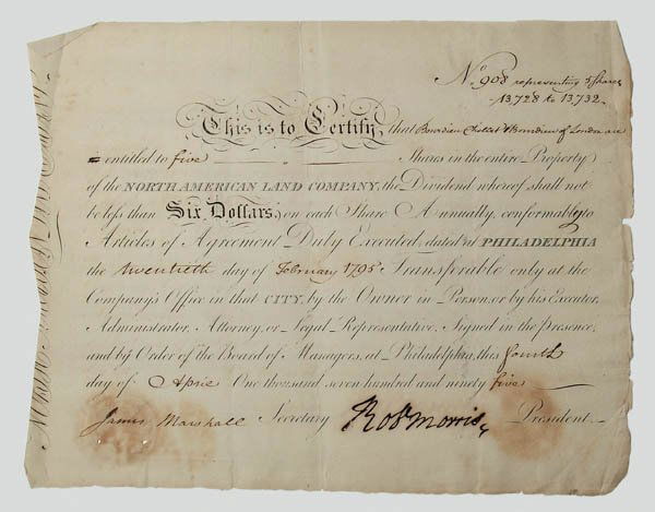Robert Morris signed stock: certificate, partially printed, entitling Bourdieu Challet & Bourdieu of London to five shares in the North American Land Company, boldly signed "Robt Morris" as President, Philadelphia, February 20,