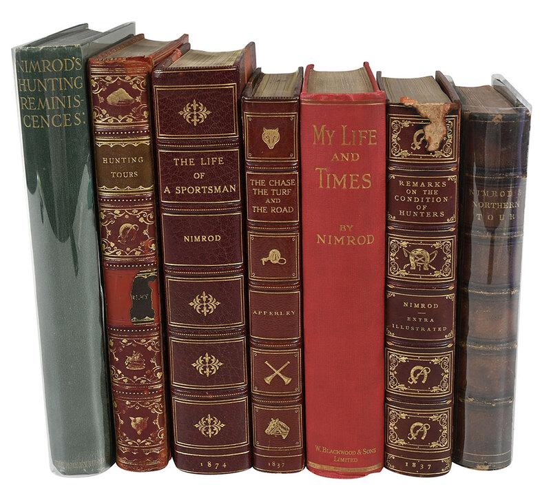 Seven Nimrod, Charles James Apperley Books: Apperley, Charles, 1777-1843, including The Life of a Sportsman, London: Routledge, 1874, with 38 colored illustrations by Henry Alken, in a 3/4 leather binding, five raised bands, gilt decorated spi