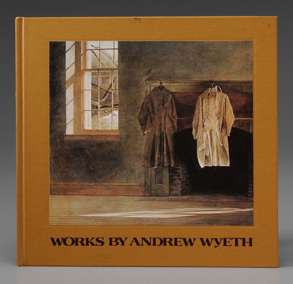 [Works by Andrew Wyeth]: from the Holly and Arthur Magill Collection and loaned to the Greenville County Museum of Art, first printing, 1979, autographed on front pages by Andrew Wyeth, yellow cloth, 87 pages, 10 x 10-1/4 in.