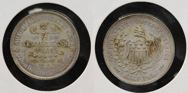 "1861" Confederate Scott Half Dollar: Token obverse inscribed "4 ORIGINALS STRUCK BY ORDER OF C.S.A. IN NEW ORLEANS 1861 [seven stars] Rev. SAME AS U.S. (FROM ORIGINAL DIE SCOTT)", reverse inscribed "CONFEDERATE STATES OF AMERICA HALF DOL