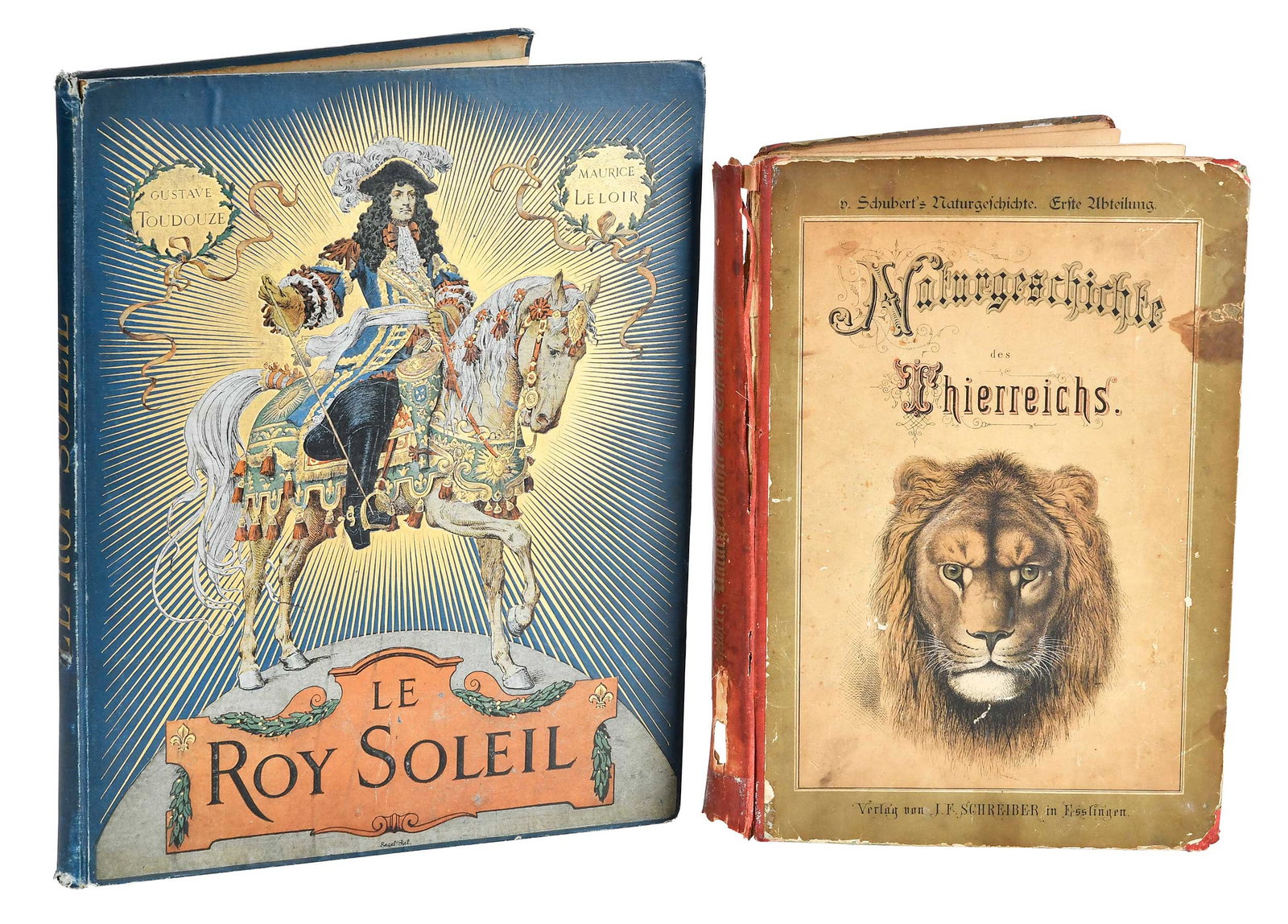 Two Scarce Illustrated Titles: Le Roy Soliel, Naturgeschichte des Thierreichs: Le Roy Soleil by Gustave Toudouze and Maurice Leloir, Paris: Boivin & Cie, Editeurs, 1908, text in French, numerous illustrations, multicolored and gilt decorated cloth binding; Naturgeschichte des