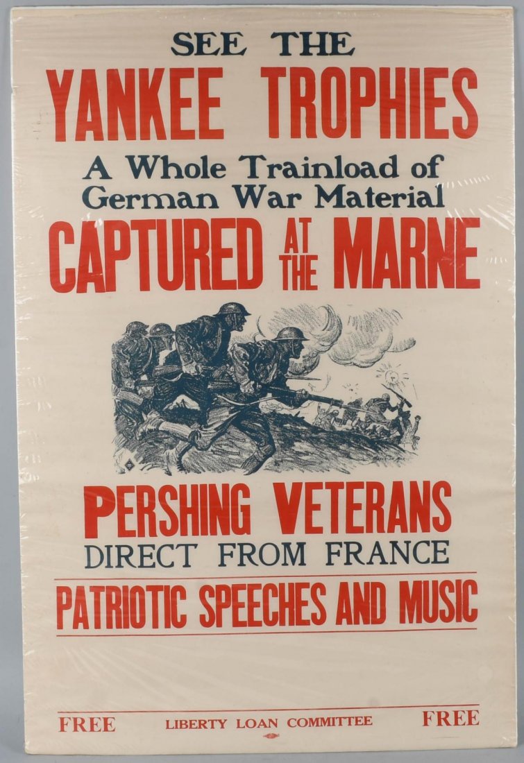 WWI YANKEE TROPHIES PATRIOTIC POSTER: Scarce poster detailing a display of war trophies captured at the Marne. In addition th representation includes Pershing Veterans \"direct from France. 28\" by 42\". Very Good-Excellent