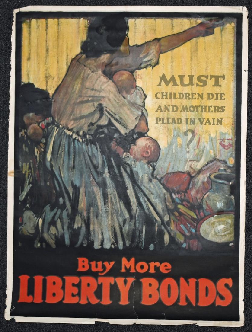 WWI LIBERTY BOND POSTER SACKETT WILHELMS CO NY: Measures approximately 30" across and 40" tall. "Must Children die and mothers plead in vain? BUY MORE LIBERTY BONDS" Stark, straight-forward bond campaign poster. Has some edge wear particularly in l