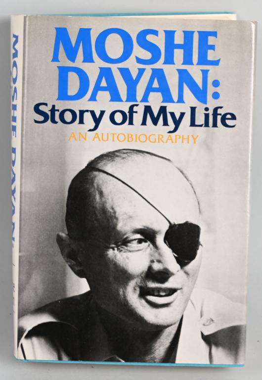 MOSHE DAYAN STORY OF MY LIFE SIGNED COPY: William Morrow and Company, New York, 1976. First edition of the Israeli military leader and politician's autobiography. Octavo, original cloth, illustrated. Signed by Moshe Dayan on the title page. I