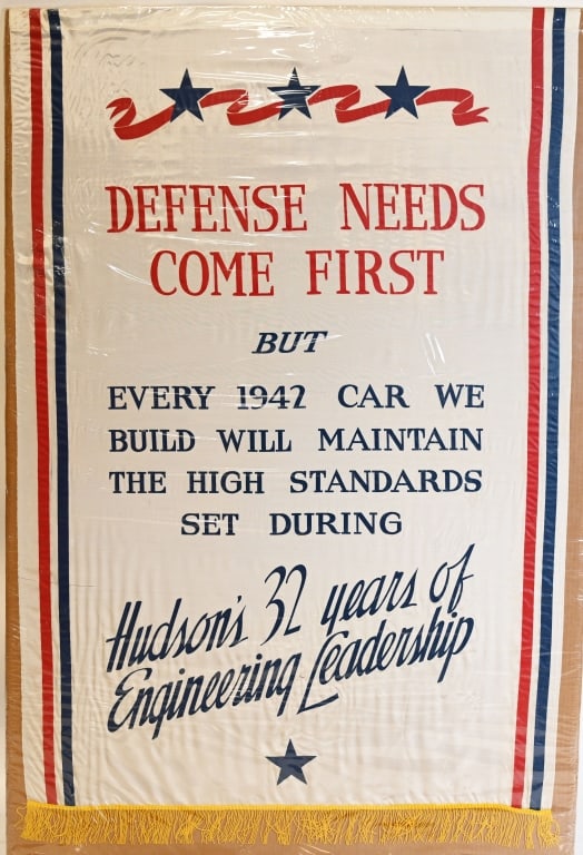 1942 HUDSON WW2 DEALERSHIP BANNER: 1942 Hudson Automobiles Dealership WW2 Silk Banner. "Defense Needs Come First" Banner dated 1942. All original in great condition. Has fringe along the bottom. 58"x39" Excellent