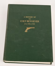 A HISTORY OF THE COLT REVOLVER 1836-1940 BOOK