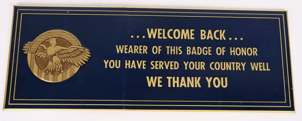 WELCOME BACK WEARER BADGE OF HONOR TIN SIGN: Welcome Back Wearer of the Badge of Honor embossed tin over cardboard Sign. Nice condition. 16"x6 1/2" Excellent