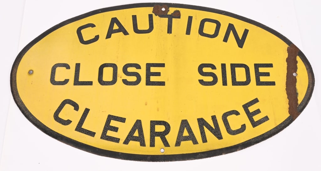 CAUTION CLOSE SIDE CLEARANCE PORCELAIN SIGN: SSP Caution Close Side Clearance porcelain Sign. All original with a few spots of loss. 24"x14" Very Good-Excellent