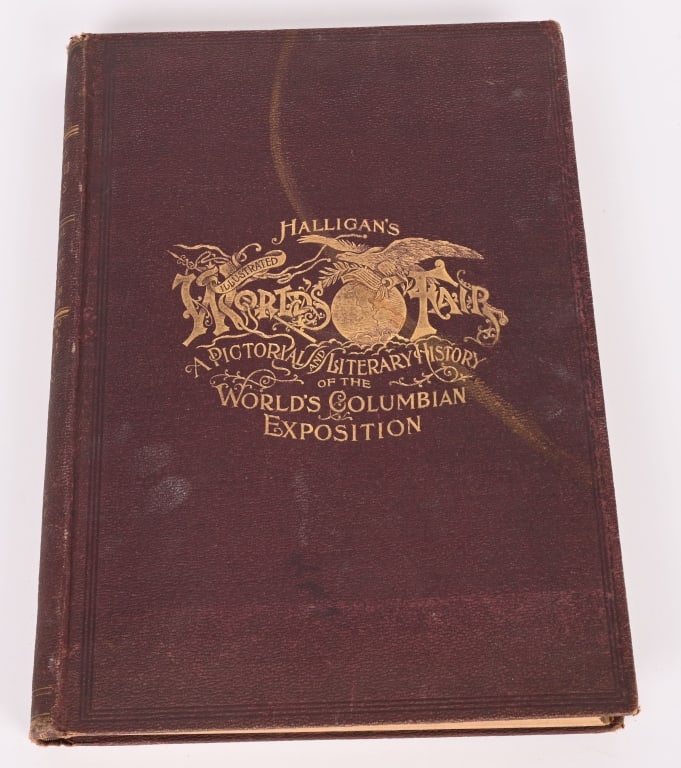 1893 HALLIGAN'S COLUMBIAN EXPOSITION HISTORY BOOK: 1893 Halligan's Worlds Fair A Pictoral and Literary History of the Worlds Columbian Exposition. Great condition.