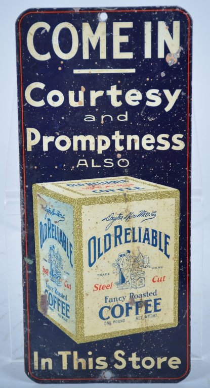 OLD RELIABLE COFFEE TIN SIGN: Very nice store sign advertising Old Reliable Coffee. Piece is soiled. May clean to higher grade. 10"x4". Very Good