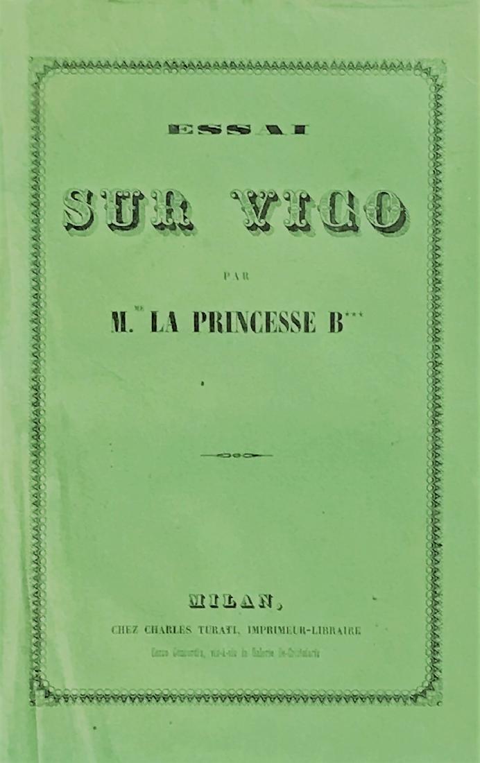 Vico's philosopy. Lot of 2 works.: ANONIMO. Essai Sur Vico. Milano, Turati, s.d.4to, 220x145 mm, brossura editoriale.Unito con: PARMA, Michele. Sopra Giambattista Vico. Milano, Stella, 1838 4to, 220x135 mm, brossura editoriale. Nota ma