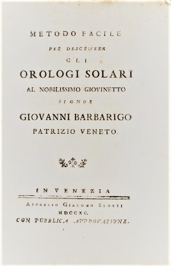 Science. TOALDO. Metodo facile per descrivere gli: Solar sundials. TOALDO. Giuseppe. Metodo facile per descrivere gli Orologi Solari. Venezia, Storti, 1790 In-8vo piccolo, mm. 180x120; Cartonato muto coevo; pp. 47, 21 nn., 6 tavole inc. in rame ripieg