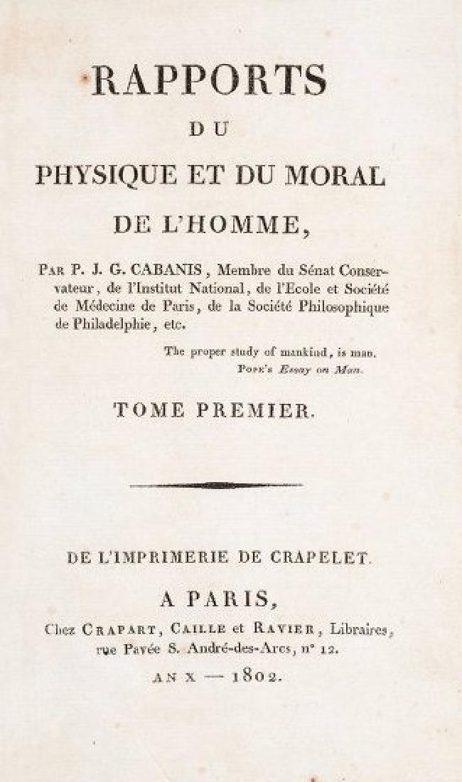Science. CABANIS. Rapports du Physique et du Morale de: First edition of Cabanis’ Physiology. CABANIS, Pierre-Jean-George. Rapports du Physique et du Morale de l'Homme. Paris, Crapart, Caille et Ravier, An X - 18022 vols. small 8vo, mm. 190x120; Conte