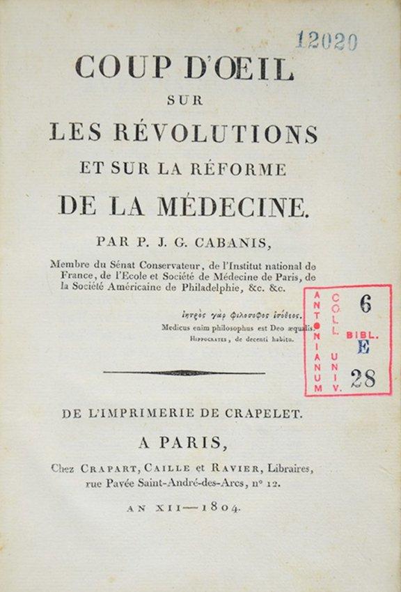 Medicine. CABANIS. Coup d'Oeil sur les Révolutions...: Medicine. CABANIS, Pierre Jean George. Coup d'Oeil sur les Révolutions et sur la Réforme de la Médecine. Paris, Crapelet, An XII - 1804. 8vo piccolo, mm. 190x130; legatura coeva mezza pelle, titoli
