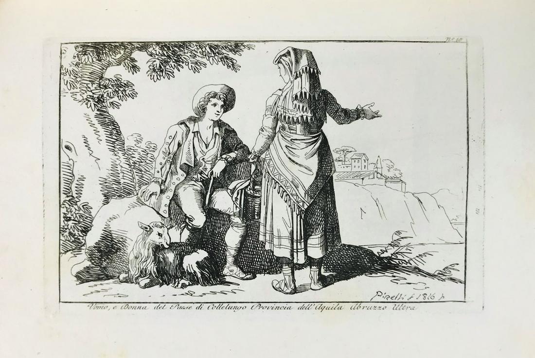 Costumes. PINELLI. Raccolta di cinquanta costumi li più: PINELLI, Bartolomeo. Raccolta di cinquanta costumi li più interessanti delle città, terre, e paesi, in provincie diverse del Regno di Napoli disegnati, ed incisi all'acquaforte da Bartolomeo Pinelli
