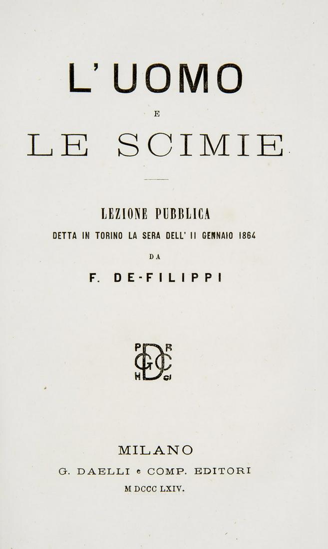 First italian Treatise on Darwin's evolutionism.: DE FILIPPI, Filippo. L'uomo e le scimie. Milano, Daelli, 1864 8vo, 215x140 mm, legatura in mezza pelle e tela. Titoli e fregi in oro al dorso. Bell’esemplare. La lezione pubblica tenuta l'11 genn