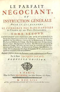 Economy. SAVARY. Le parfait negociant.: SAVARY, Jacques. Le parfait negociant, ou Instruction generale pour ce qui regarde le commerce des marchandises de France, &amp; des pays etrangers. Pour la Banque, le change &amp; rechange.A Paris, C